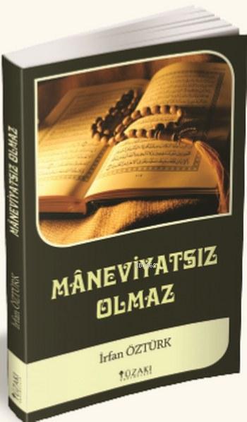 Maneviyatsız Olmaz