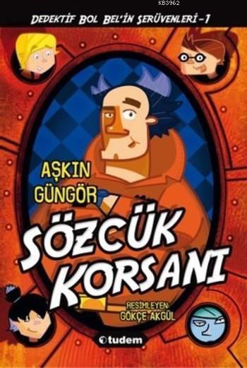 Sözcük Korsanı; Dedektif Bol Bel'in Serüvenleri 1