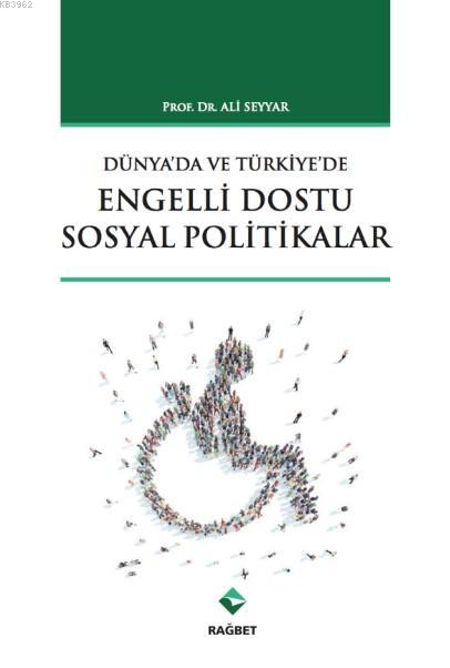 Türkiye'de ve Dünya'da Engelli Dostu Sosyal Politikalar