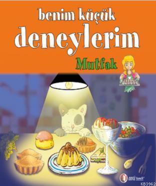 Benim Küçük Deneylerim - Mutfak