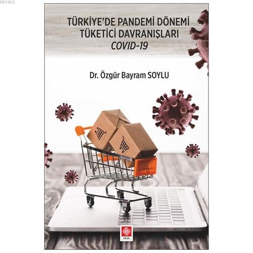 Türkiye'de Pandemi Dönemi Tüketici Davranışları Covıd-19