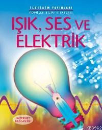 Işık, Ses ve Elektrik