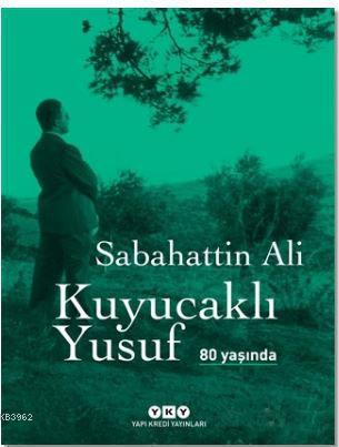 Kuyucaklı Yusuf 80 Yaşında