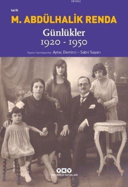 Mustafa Abdülhalik Renda Günlükler 1920-1950