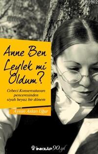 Anne Ben Leylek mi Oldum?