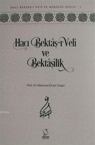 Hacı Bektaş-ı Veli ve Bektaşilik