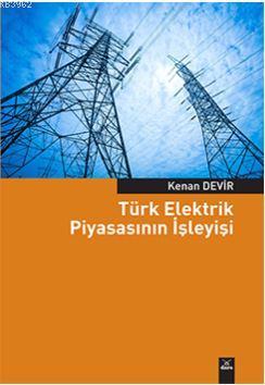 Türk Elektrik Piyasasının İşleyişi