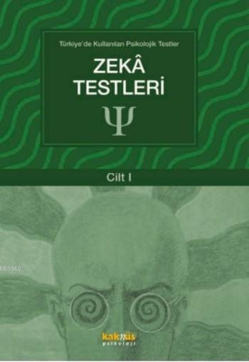 Zeka Testleri (Cilt 1); Türkiye'de Kullanılan Psikolojik Testler