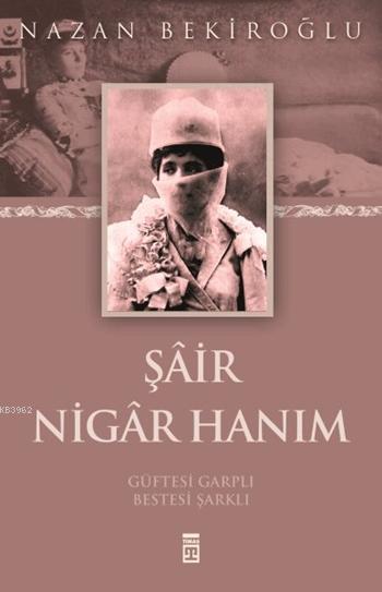 Şâir Nigâr Hanım