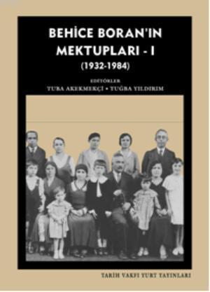 Behice Boran'ın Mektupları - 1; (1932-1984)