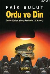 Ordu ve Din; Devlet Gözüyle İslamcı Faaliyetler (1826  2007)