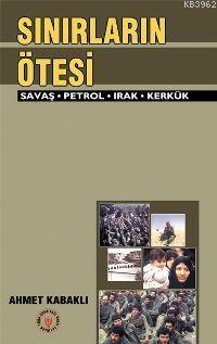 Sınırların Ötesi; Savaş - Petrol - Irak - Kerkük