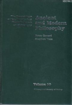 Ancient and Modern Philosophy; The Proceedings of the Twenty-first World Congress of Philosophy Volume 10