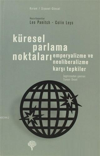 Küresel Parlama Noktaları; Emperyalizme ve Neoliberalizme Karşı Tepkiler