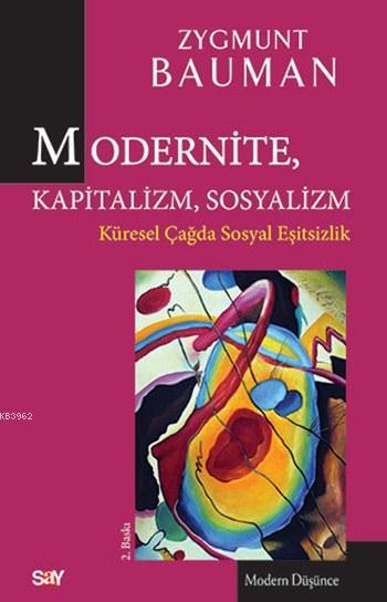 Modernite, Kapitalizm, Sosyalizm; Küresel Çağda Sosyal Eşitsizlik