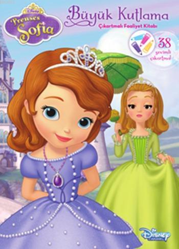 Disney Prenses Sofia - Büyük Kutlama; Çıkartmalı Faaliyet Kitabı, 4+ Yaş