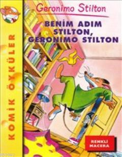 Öyküler  Benim Adım Stilton Geronimo Stilton; Komik Öyküler