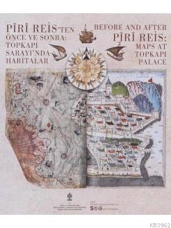 Piri Reis'ten Önce ve Sonra; Topkapı Sarayı'nda Haritalar  Kataloğu