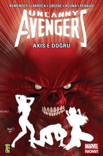 Uncanny Avengers Marvel NOW! 5: AXIS'e Doğru