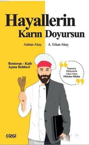 Hayallerin Karın Doyursun; Restoran-Kafe Açma Rehberi