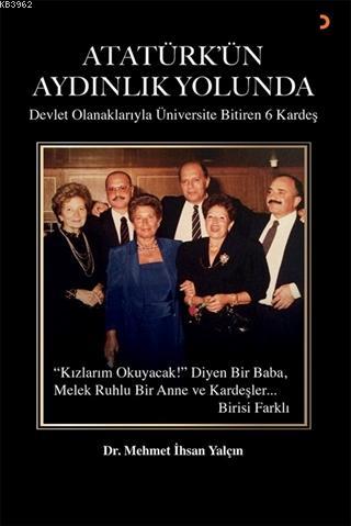 Atatürk'ün Aydınlık Yolunda; Devlet Olanaklarıyla Üniversite Bitiren 6 Kardeş