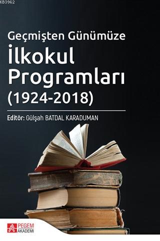 Geçmişten Günümüze İlkokul Programları (1924-2018)
