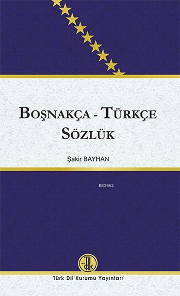 Boşnakça - Türkçe Sözlük