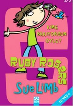 Ruby Rogers: Kime Bakıyorsun Öyle? (10+ Yaş)