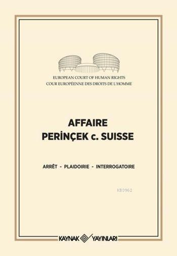 Affaire Perinçek c. Suisse; Perinçek İsviçre Davası Fransızca