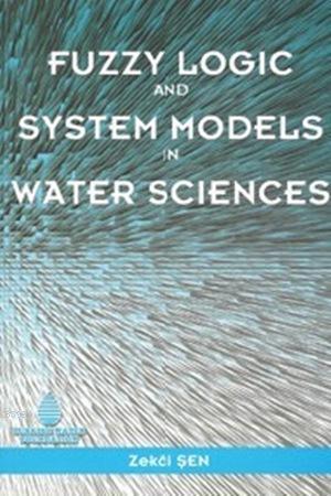 Fuzzy Logic and System Model in Water Sciences