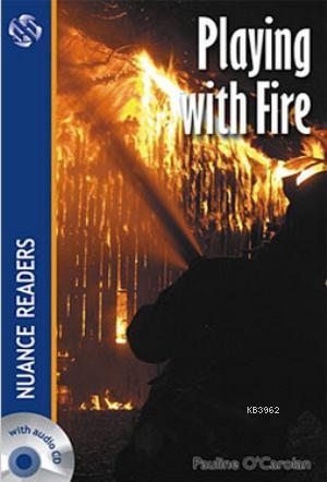 Playing with Fire; Nuance Readers Level2