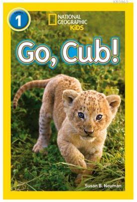 Go, Cub! (Readers 1); National Geographic Kids