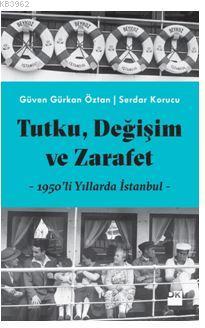 Tutku, Değişim ve Zerafet; 1950'li Yıllarda İstanbul