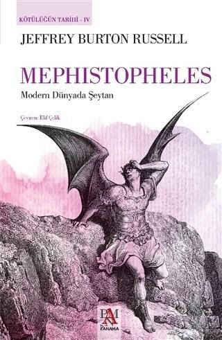 Mephistopheles - Kötülüğün Tarihi 4; Modern Dünyada Şeytan