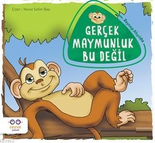 Gerçek Maymunluk Bu Değil