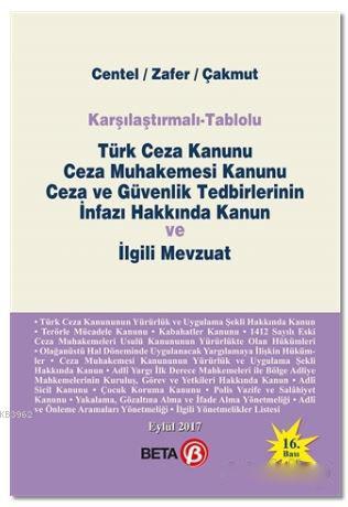Karşılaştırmalı - Tablolu Türk Ceza Kanunu Ceza Muhakemesi Kanunu Ceza ve Güvenlik Tedbirlerinin İnf