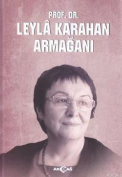 Prof. Dr. Leyla Karahan Armağanı