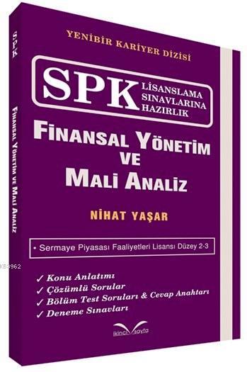 Finansal Yönetim ve Mali Analiz; SPK Lisanslama Sınavlarına Hazırlık
