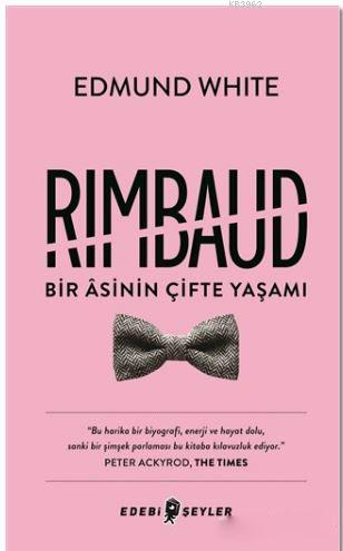 Rimbaud : Bir Asinin Çifte Yaşamı