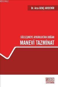 Sözleşmeye Aykırılıktan Doğan Manevi Tazminat