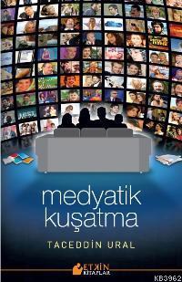 Medyatik Kuşatma; Bir Muhasaranın Acıklı Hikâyesi