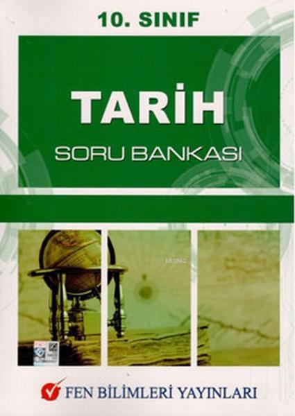 Fen Bilimleri Yayınları 10. Sınıf Tarih Soru Bankası Fen Bilimleri 