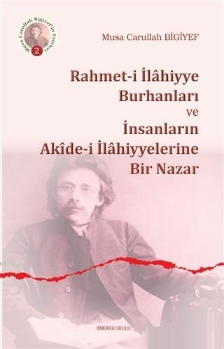 Rahmet-i İlahiyye Burhanları ve İnsanların Akide-i İlahiyyelerine Bir Nazar