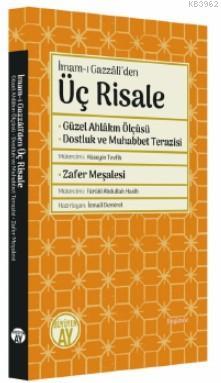 Üç Risale; Güzel Ahlâkın Ölçüsü - Dostluk ve Muhabbet Terazisi