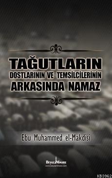 Tağutların ve Destekçilerinin Arkasında Namaz