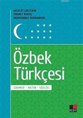 Özbek Türkçesi Gramer-Metin-Sözlük