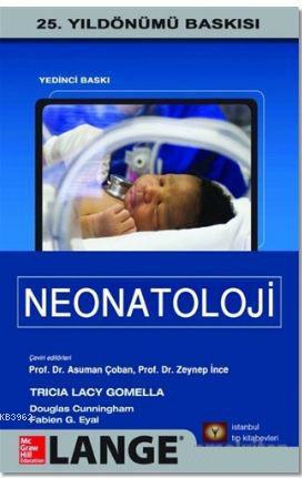 Neonatoloji; Tedavi, Girişimler, Sık Karşılaşılan Sorunlar, Hastalıklar ve İlaçlar