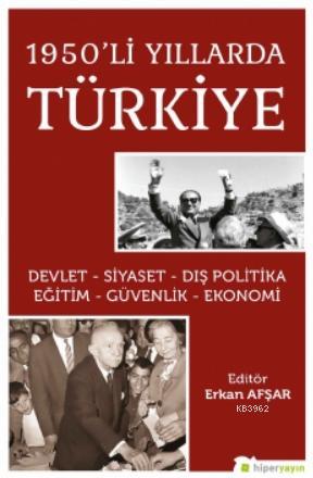 1950'li Yıllarda Türkiye Devlet-Siyaset-Dış Politika-Eğitim-Güvenlik-Ekonomi