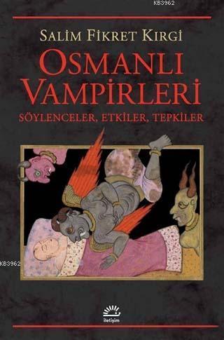 Osmanlı Vampirleri; Söylenceler, Etkiler, Tepkiler