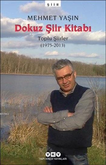 Dokuz Şiir Kitabı; Toplu Şiirler (1975 - 2013)